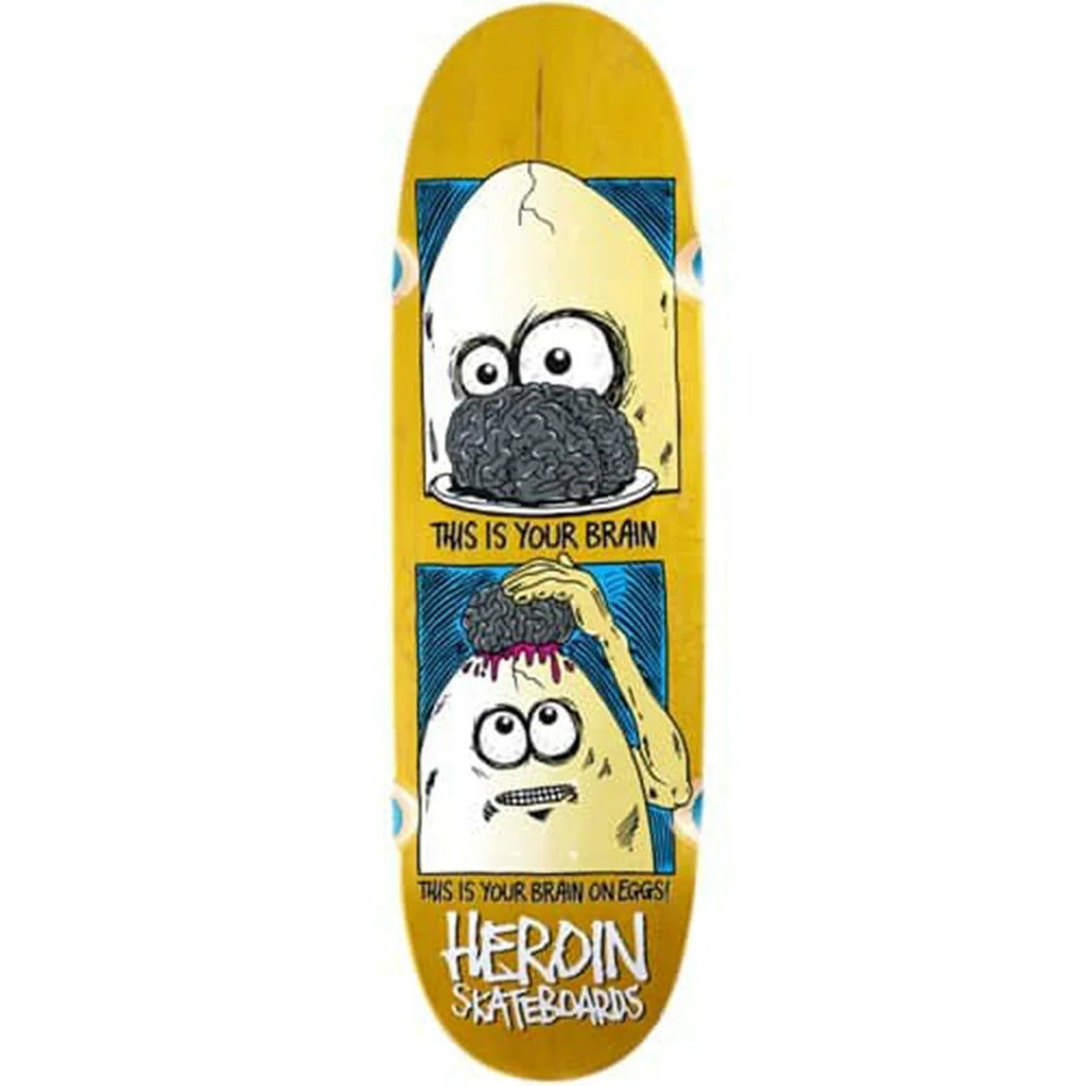 Heroin - Brain On Eggs 9.5 Skateboard Deck